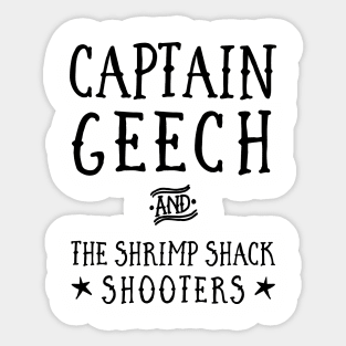 Captain Geech and the Shrimp Shack Shooters Sticker